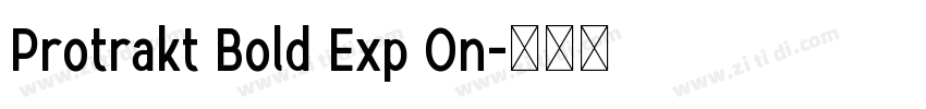 Protrakt Bold Exp On字体转换
